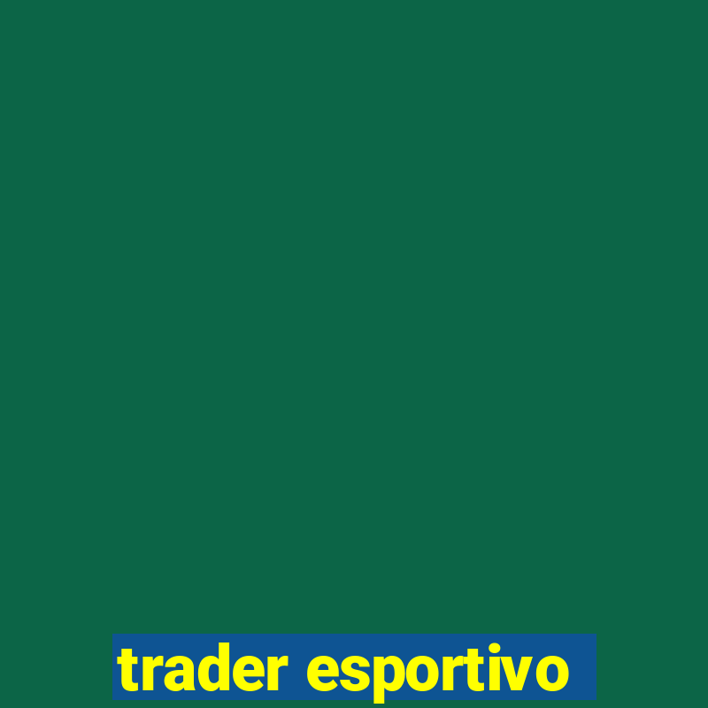 trader esportivo